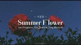 [KR/ID/EN CC] Lee Dongheon, Son Jinwook, Jung Minhyuk - 여름꽃 Summer Flower (Lyrics Translation)
