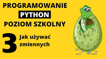 Jak używać zmiennych? Programowanie dla początkujących - Python poziom szkolny odcinek 3