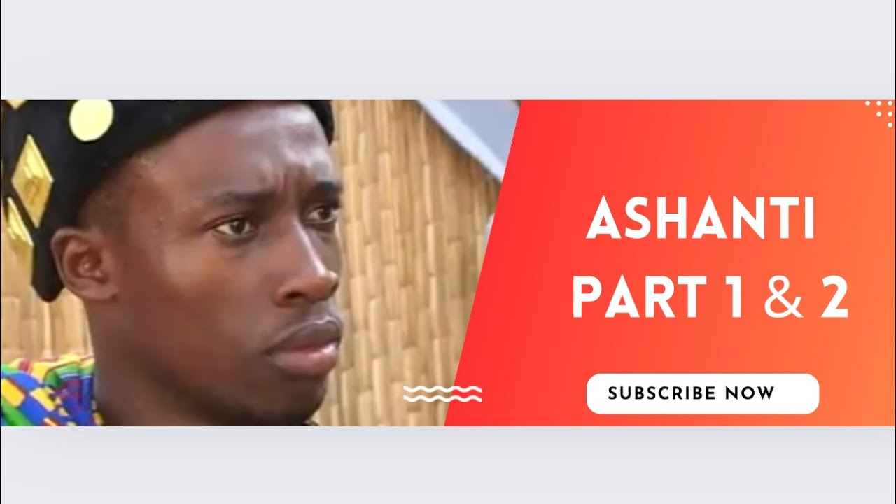 ASHANTI FULL AKAN MOVIE  TWI GHANA MOVIE