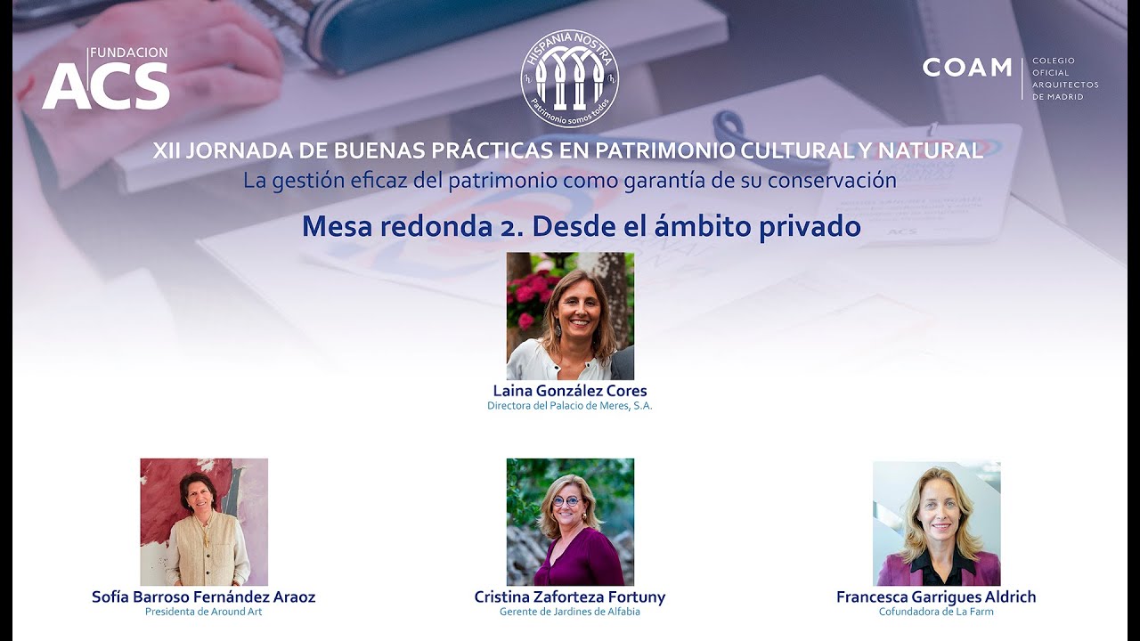 12BBPP: mesa redonda 2. Desde el ámbito privado | Hispania Nostra