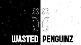 Wasted Penguinz - Black & White