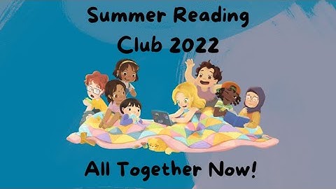 All Together Now: ORL Summer Reading Club 2022