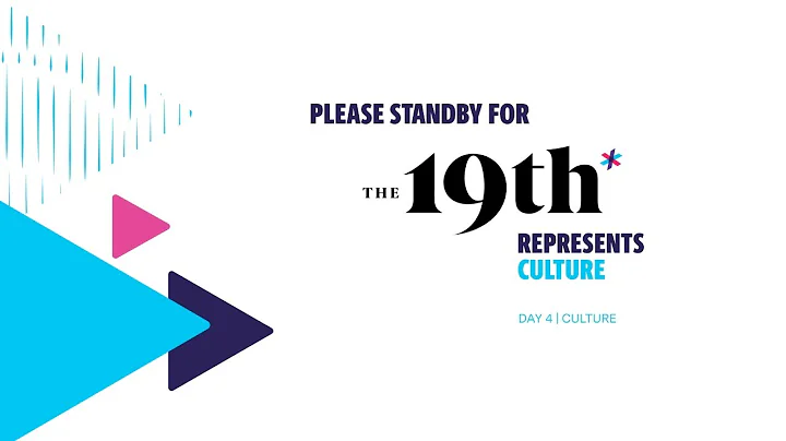 The 19th Represents 2021 Virtual Summit Day 4: Culture