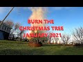 Burn the Christmas Tree January 2021