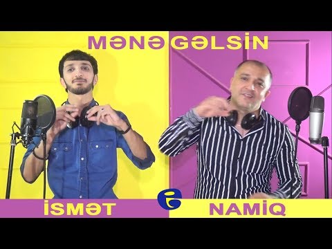 Namiq Cavad vs Ismet Cavadzade - Mene Gelsin 2019