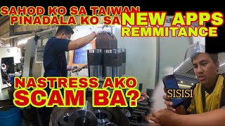 REMMITANCE APPS SA TAIWAN  / AMBAGAL DUMATING NG HINULOG