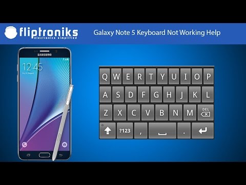 Galaxy Note 5 Keyboard Not Working Help - Fliptroniks.com