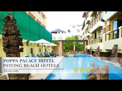 Poppa Palace Hotel - Patong Beach Hotels, Thailand