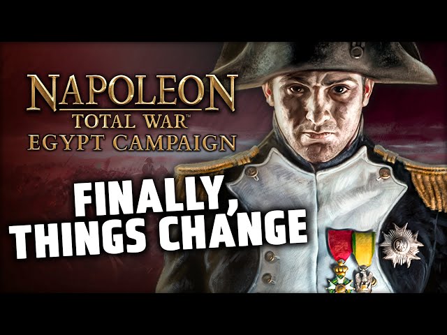 [5] SOMETHING'S CHANGED | Napoleon: Total War - Egypt Campaign