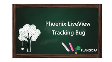 Phoenix LiveView Tracking Bug