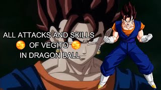 Vegito / Vegetto - Main Attacks and Skills in Dragon Ball ( DBZ / DBS )