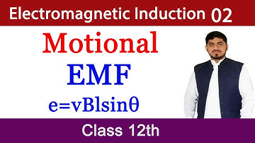 Motional EMF | Electromagnetic Induction | Chapter 15 | Physics | Class 12th | Mubashar Ahmad