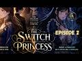 The Switched Princess Episode 2 | Animated Fantasy | Royal Drama | AI Storytelling