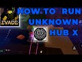 TUTORIAL | How to run unknown hub x for evade | MOST OP SCRIPT | MARCH 2025