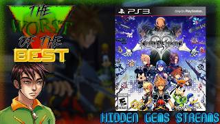 Hidden Gems Streams - The Worst of the Best: Kingdom Hearts HD 2.5 Remix (PS3)