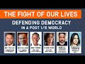 The Fight for Our Lives: Defending Democracy in a Post 1/6 World