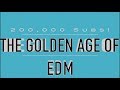 The golden age of edm