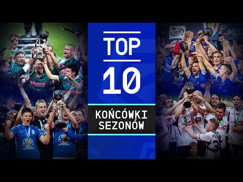 TOP 10: Końcówki Sezonów | Ekstraklasa [Komentarz]