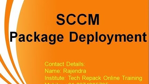 SCCM  Package (or) Application Deployment