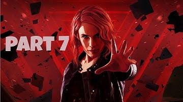 Control Ultimate Edition Gameplay Walkthrough Part 7 - No Commentary