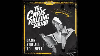 The Chris Rolling Squad - Night Got Me Running