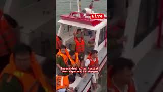 In Vietnam Dozens dead after tourist boat capsizes in Vietnam #vietnam #news #accidentnews