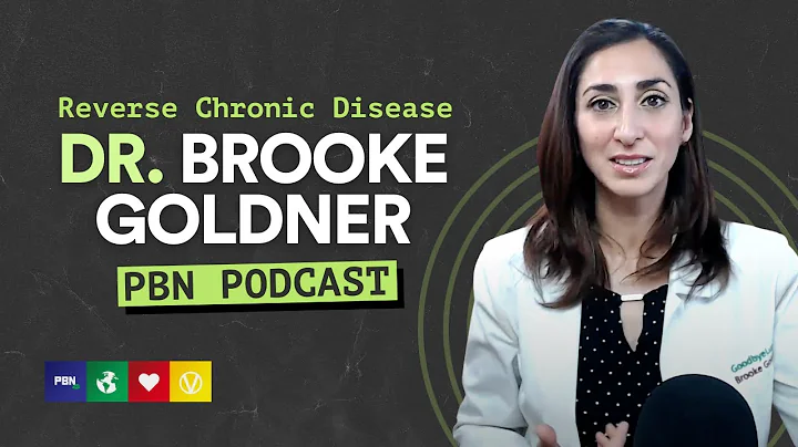 Reversing Chronic Disease With Dr. Brooke Goldner