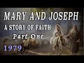Mary and joseph a story of faith  part 1 1979