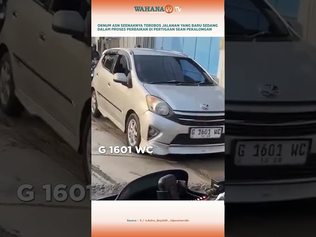 OKNUM ASN SEENAKNYA TEROBOS JALANAN YANG BARU SEDANG PROSES PERBAIKAN DI PERTIGAAN SEAN PEKALONGAN