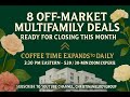 2025 Off Market Real estate investing,off market multifamily deal matching daily at 3:30 pm eastern 