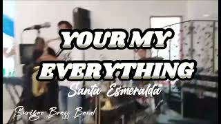 Your my everything | Santa Esmeralda | Surigao Brass Band