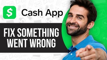 How to Fix Cash App Something Went Wrong