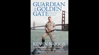 Suicide Prevention, Kevin Briggs, The Guardian of The Golden Gate Bridge