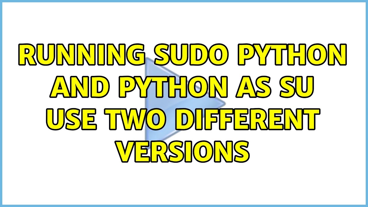 python su Images High Quality Grahic Running sudo python and python as SU use two different versions - YouTube