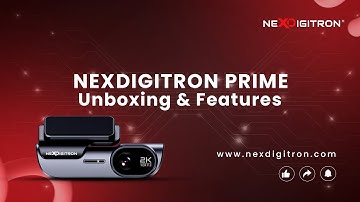 NEXDIGITRON Prime 2K+ (2024 Version) Dual Channel GPS DashCam - Unboxing & Features