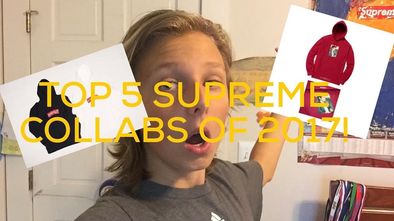TOP 5 SUPREME COLLABS OF SUPREME SPRING SUMMER 17!