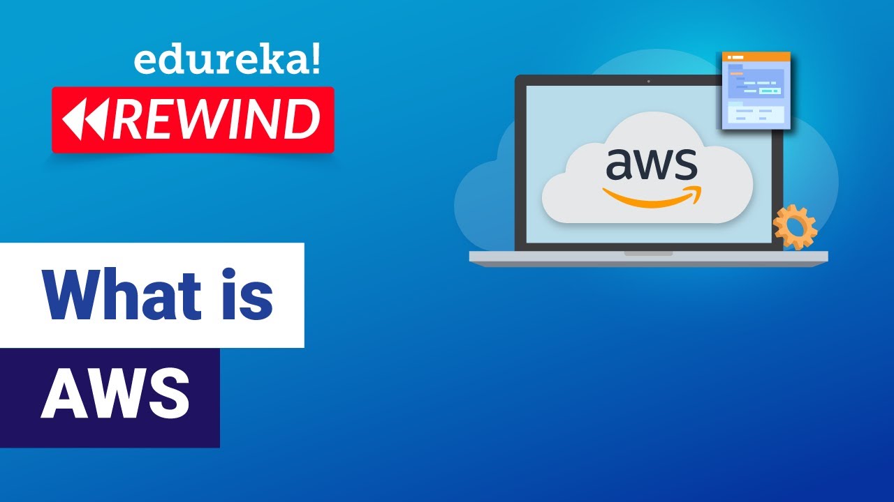 What is AWS  | AWS Certified Solutions Architect | AWS Tutorial for Beginners | Edureka Rewind