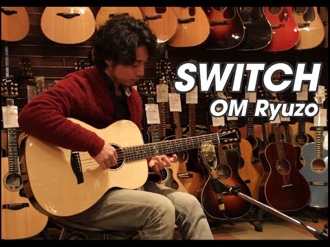 suu様　Switch OM龍藏　ミニチュアギター模型 SWITCH OM Ryuzo Demo - 龍藏Ryuzo シグネイチャーモデル - YouTube
