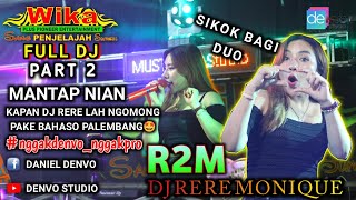 'mak-lemak-lemak' momen ketika DJ RERE MONIQUE pakai bahasa palembang😱🤩| OT WIKA SEGMENT MALAM PART2