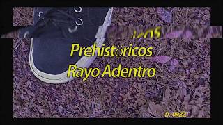 PREHISTÖRICOS // RAYO ADENTRO (SUB ENGLISH) ⚡