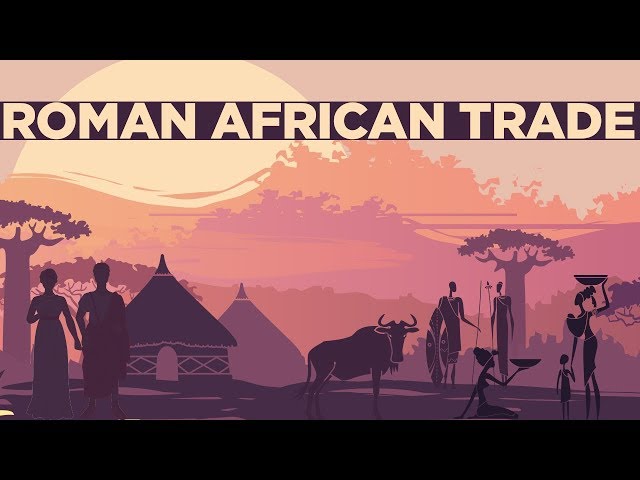 Roman Trade with Africa DOCUMENTARY