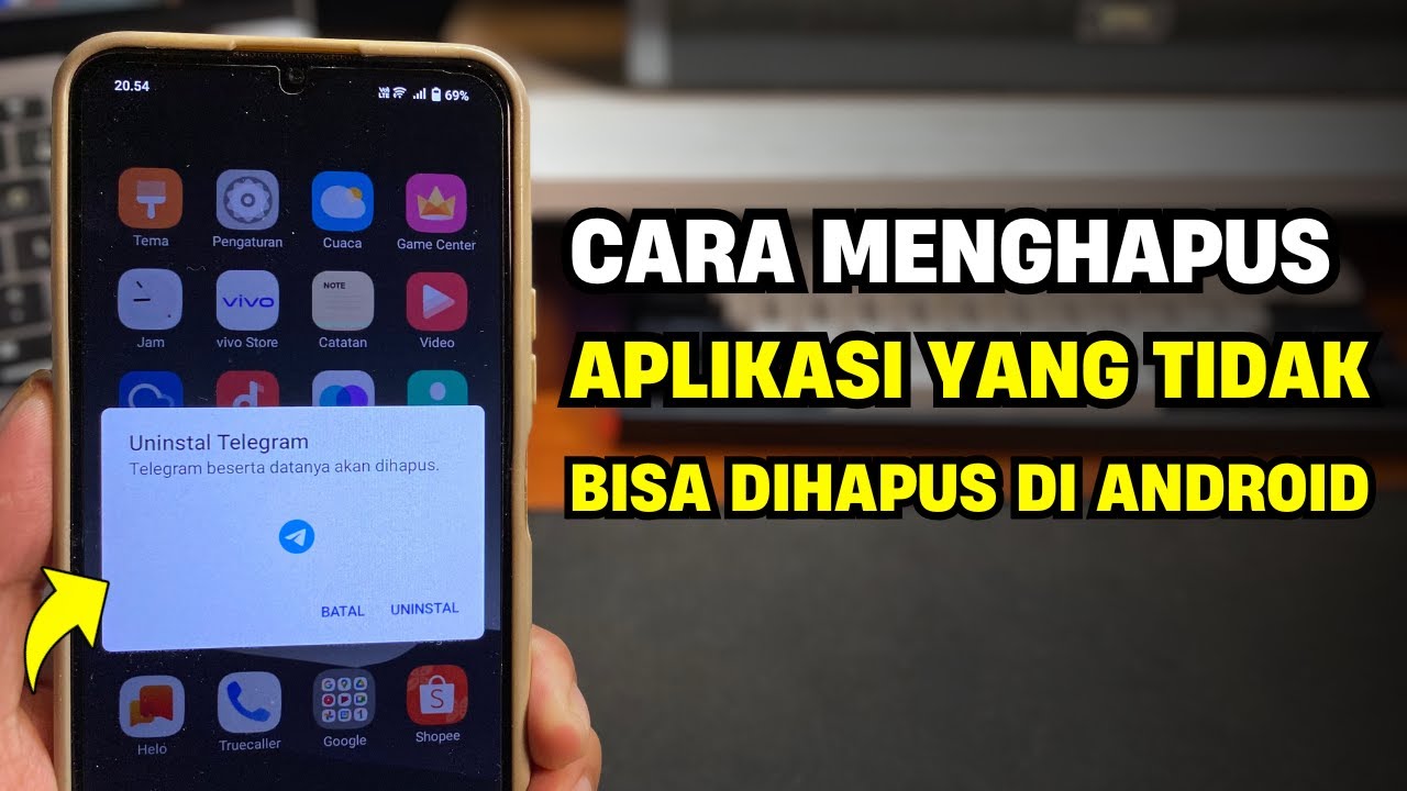 Cara Menghapus Aplikasi yang Tidak Bisa Dihapus di Android | TERBARU ...