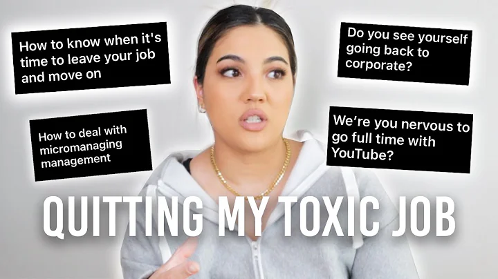 I QUIT MY TOXIC JOB + DOING YOUTUBE FULL TIME + Tips for moving on from a toxic work environment