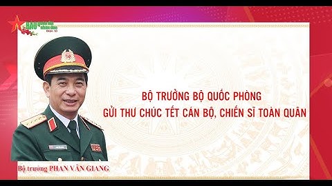 Bộ trưởng Bộ Quốc phòng gửi thư chúc Tết cán bộ, chiến sĩ toàn quân