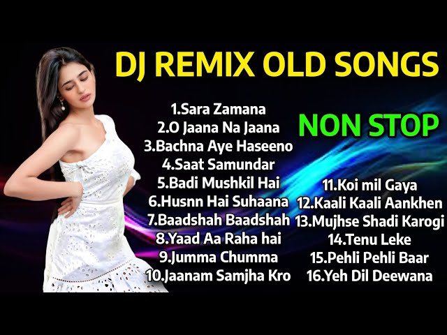 DJ REMIX OLD SONGS | DJ NON-STOP MASHUP 2024 | Bollywood Old 90s Hindi DJ songs | Old is Gold | class=