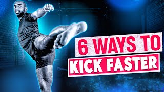 HOW TO KICK FASTER