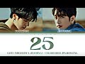 GOT7 (갓세븐) - ''25'' Lyrics 歌詞 (Color_Coded_JPN_ROM_ENG) [한글자막] (Jinyoung &amp; Yugyeom)
