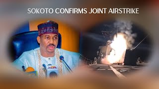 Sokoto Govt Confirms Nigeria–US Joint Airstrikes on Terrorist Hideouts, Says No Civilian Casualties