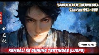 Sword Of Coming Chapter 661-665 Chen Pin'an Kembali Ke Gunung Tertindas (Luopo)
