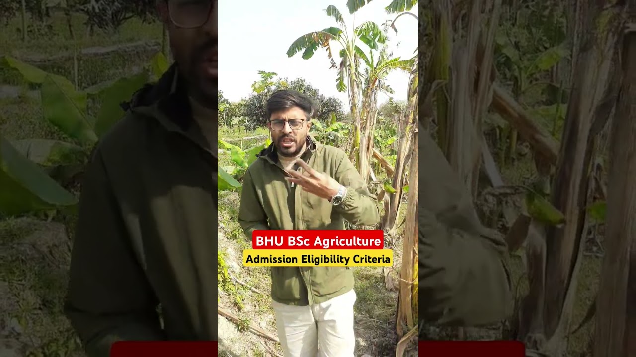 BHU BSc Agriculture Admission Eligibility Criteria ✅